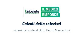 Calcoli della colecisti  chirurgia mininvasiva intervista al dott Paolo Mercantini [upl. by Devehcoy]