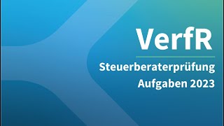 Steuerberaterprüfung 2023 Verfahrensrecht – Aufgaben [upl. by Aenotna212]