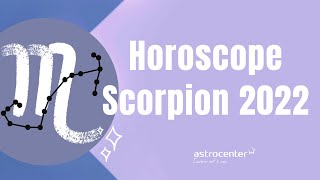 ♏ Horoscope Scorpion 2022  vos prévisions astrologiques 🍀 [upl. by Gwenneth]