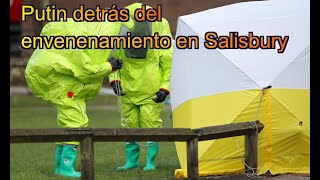 Revelaciones sobre el envenenamiento de Salisbury Putin implicado [upl. by Stargell816]