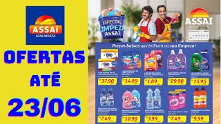 ASSAÍ ATACADISTA OFERTAS ATÉ 23062024 FOLHETO ESPECIAL DE LIMPEZA ASSAÍ RJ [upl. by Ecnerolf]