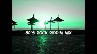 80s Rock Riddim Mix 2013tracks in the description [upl. by Merilyn]