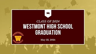 20240522 Westmont High School Graduation Commencement [upl. by Thun]