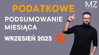 PODATKOWE PODSUMOWANIE MIESIĄCA  WRZESIEŃ 2023 [upl. by Esau]