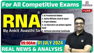 Current Affairs 01 JULY 2024  RNA Real News and Analysis  For All Exams  Rna by Ankit Avasthi Sir [upl. by Ahsekam]