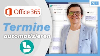 Microsoft Bookings Deine Termine komplett automatisch organisieren lassen Tutorial  Kai Osthoff [upl. by Erica]