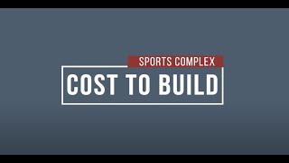 How Much Does It Cost to Build A Sports Complex [upl. by Xavler727]