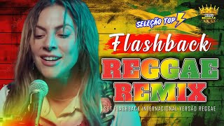 REGGAE LOVE SONGS 2024 💕 REGGAE DO MARANHÃO ROMÂNTICO 💕 SET FLASHBACK INTERNACIONAL VERSÃO REGGAE [upl. by Aglo896]