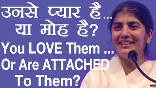 You LOVE Them  Or Are ATTACHED To Them Part 4 Subtitles English BK Shivani [upl. by Salokcin]