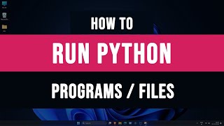 How to Run Python Programs  py Files  on Windows 11 [upl. by Aener224]