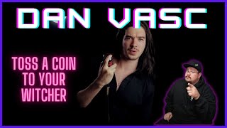 FIRST TIME LISTENIG to Dan Vasc quotToss A Coin To Your Witcherquot METAL COVER [upl. by Korey]