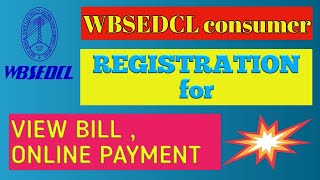 WBSEDCL CONSUMER REGISTRATION  HOW TO REGISTER ON WBSEDCL  HOW TO DOWNLOAD ELECTRIC BILL RECEIPT [upl. by Aneev632]