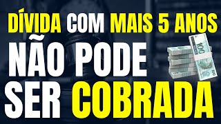 DÍVIDA COM MAIS 5 ANOS NÃO PODE SER COBRADA  PRESCRIÇÃO IMPEDE COBRANÇA JUDICIAL E EXTRAJUDICIAL [upl. by Joela]