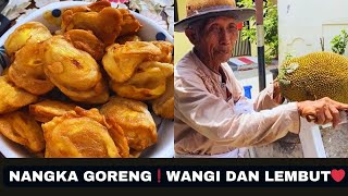 NANGKA GORENG❗️WANGI DAN LEMBUT❤️ [upl. by Anaerdna]