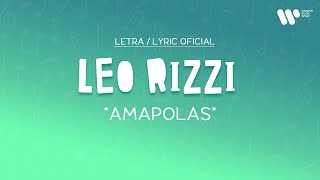 Leo Rizzi  Amapolas Lyric Video Oficial  Letra Completa [upl. by Darce]