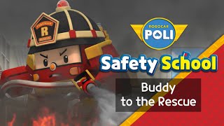 EP23 Buddy to the Rescue  Fire Safety with Roy  Robocar POLI Safety School [upl. by Dragoon]