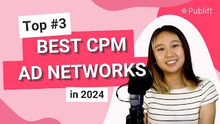 Top 3 Best CPM Ad Networks in 2024  Publift [upl. by Carleton538]