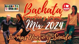 Bachata MIX 2024 ► Bachata Romantica ► Lo mas nuevo ► Grupo Extra Romeo Santos Prince Royce ► Urbana [upl. by Levin]