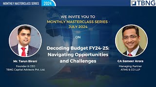 Decoding Budget FY2425 TBNG Masterclass with CA Sameer Arora [upl. by Benenson597]