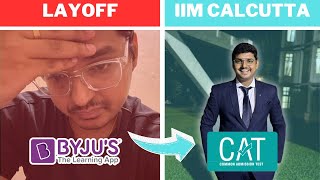 My Honest Story from getting laid off at BYJUS to IIM Calcutta  MBA  CAT Exam  In తెలుగు [upl. by Kristi]