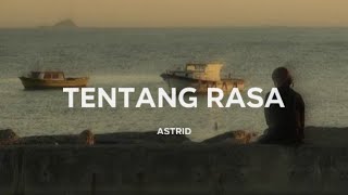 Astrid  Tentang Rasa Lirik [upl. by Merp]