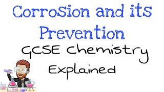 Corrosion and its Prevention  Explained  GCSE Chemistry [upl. by Freud771]