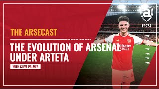 The Evolution Of Arsenal Under Mikel Arteta  Arsecast [upl. by Far7]