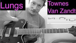 Lungs  Townes Van Zandt  Complete Guitar Tutorial [upl. by Hermina598]