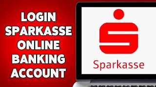 How To Login Sparkasse Online Banking Account 2024  Sparkasse Account Sign In Tutorial [upl. by Weed]