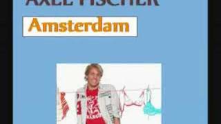 Axel Fischer  Amsterdam [upl. by Etteiluj]