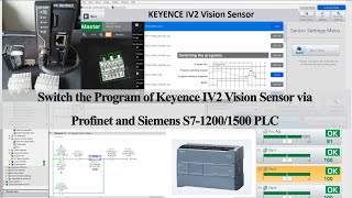 KI18 Program Switch of Keyence IV2 Vision Sensor via Profinet and Siemens PLC [upl. by Sivek]