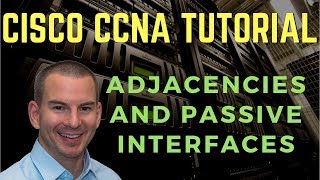 Cisco Adjacencies and Passive Interfaces Tutorial [upl. by Avehs]