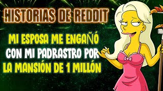 Mi ESPOSA me ENGAÑÓ con mi PADRASTRO por la MANSIÓN de 1 MILLÓN [upl. by Lemar890]