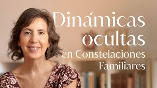 Dinámicas ocultas en Constelaciones Familiares [upl. by Yelak]