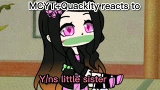 MCYTQuackity reacts to Yns little sister As Nezuko Kamado KNYDS Read Desc 37 [upl. by Uriia]