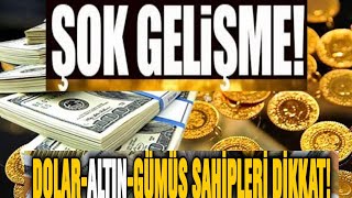 ŞOK GELİŞME DOLAR ALTIN GÜMÜŞ SAHİPLERİ DİKKAT [upl. by Claudius]