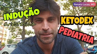 Sacada do KETODEX na INDUÇÃO ANESTÉSICA PEDIÁTRICA  Vídeo 160365 [upl. by Nojram]