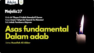 37 At Tibyan fi Adab Hamalatil Quran  Bab adab terhadap Alquran  Ustadz Huzaifah Ali Akbar [upl. by Alyson]