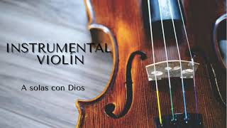 Música Instrumental violín para orar [upl. by Hallerson]