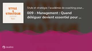 009  Management  Quand déléguer devient essentiel pour les propriétaires de salons [upl. by Inhoj]