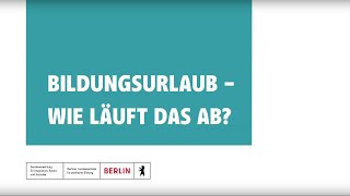 Bildungsurlaub  Wie läuft das ab [upl. by Abroms]