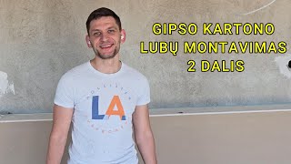 17 GIPSO KARTONO LUBŲ MONTAVIMAS I 2 DALIS [upl. by Larual]