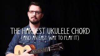 The Hardest Ukulele Chord and an Easy Way to Play It  James Hill Ukulele Tutorial [upl. by Irina207]