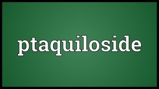 Ptaquiloside Meaning [upl. by Lachus306]