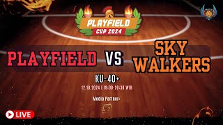 Playfield Cup 2024 PLAYFIELD vs SKYWALKER  KU 40  Pool B [upl. by Reh]