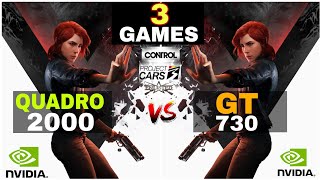 GT 730 vs Quadro 2000 Test In 3 Heavy Games [upl. by Arden]