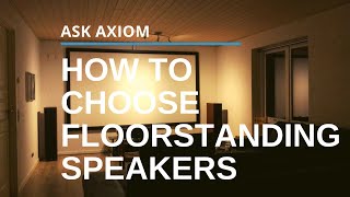 How To Choose Floorstanding Speakers [upl. by Erland729]