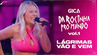 Gica  Lágrimas Vão E Vem quotDVD  DA ROCINHA PRO MUNDOquot Clipe Oficial [upl. by Yenot458]