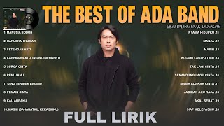 Ada Band  Full Lirik Full Album Lagu Pop 2000an Indonesia Terpopuler  Lagu Santai Buat Kerja [upl. by Jilli155]