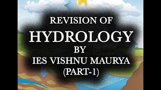 HYDROLOGY revision by IES Vishnu Maurya Part1  UPPSC Punjab PSPCL MPPSC MPSC RPSC BPSC [upl. by Emelen]